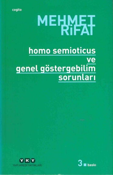 HOMO SEMİOTİCUS VE GENEL GÖSTERGEBİLİM SORUNLARI