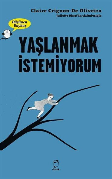 YAŞLANMAK İSTEMİYORUM DÜŞÜNEN BAYKUŞ
