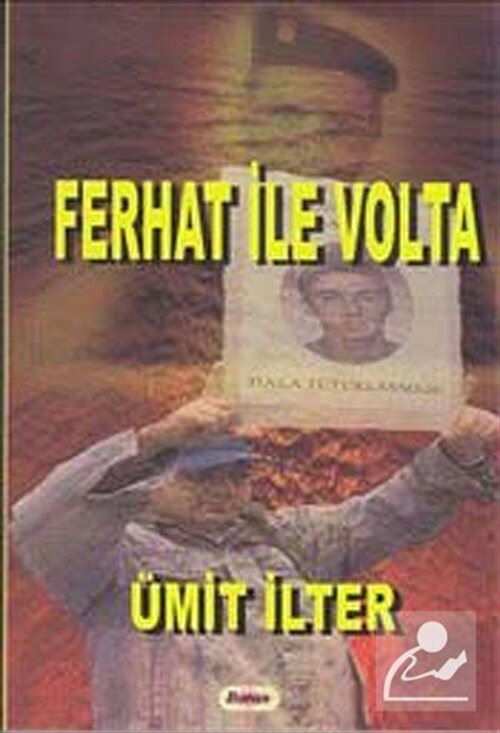 FERHAT İLE VOLTA