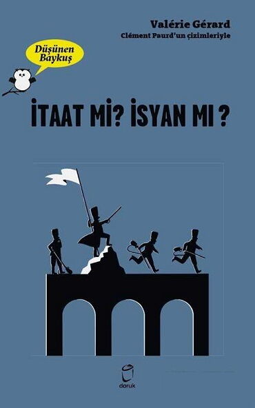 İTAAT Mİ İSYAN MI DÜŞÜNEN BAYKUŞ