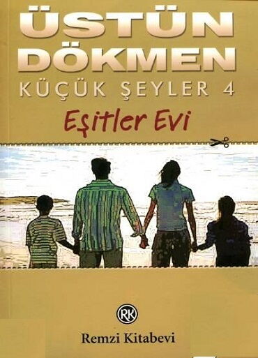 KÜÇÜK ŞEYLER 4_EŞİTLER EVİ     