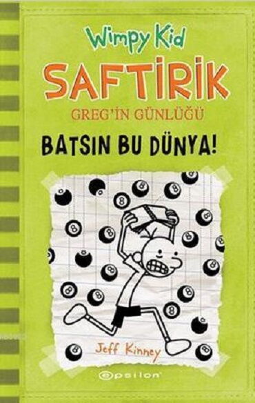 SAFTRİK GREGİN GUNLUĞU 8 BATSIN BU DÜNYA