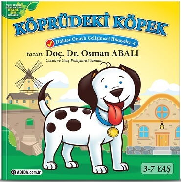 GELİŞİMSEL HİKAYELER SERİSİ 4 KÖPRÜDEKİ KÖPEK 3-7