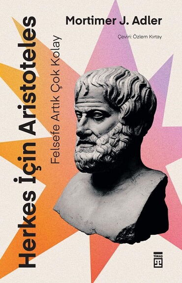 HERKES İÇİN ARİSTOTELES FELSEFE ARTIK ÇOK KOLAY