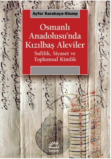 OSMANLI ANADOLUSUNDA KIZILBAŞ ALEVİLER