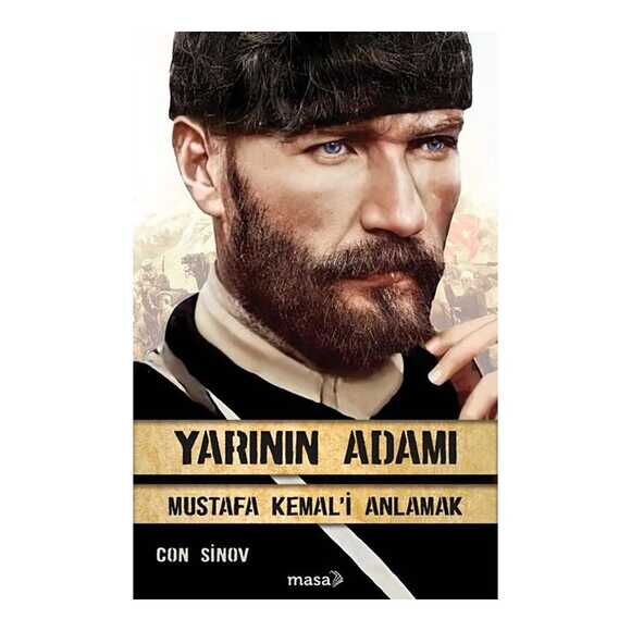 YARININ ADAMI 1 MUSTAFA KEMALİ ANLAMAK