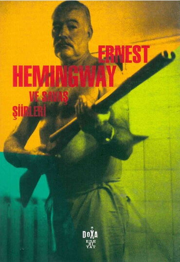 ERNEST HEMİNGWAT VE SAVAŞ ŞİİRLERİ