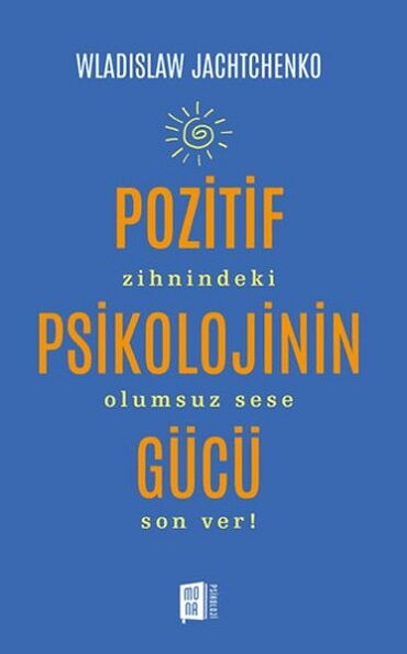 POZİTİF PSİKOLOJİNİN GÜCÜ