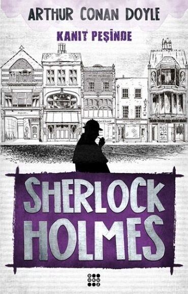SHERLOCK HOLMES KANIT PEŞİNDE