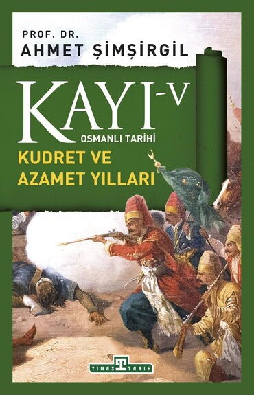 KAYI 5 KUDRET VE AZAMET YILLARI