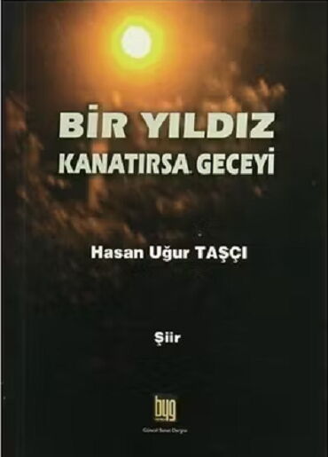 BİR YILDIZ KANATIRSA GECEYİ