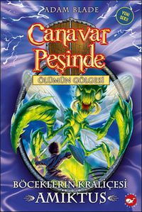 CANAVAR PEŞİNDE 30 BÖCEKLERİN