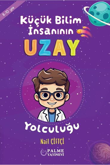 KÜÇÜK BİLİM İNSANININ UZAY YOLCULUĞU