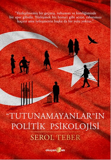 TUTUNAMAYANLARIN POLİTİK PSİKOLOJİSİ