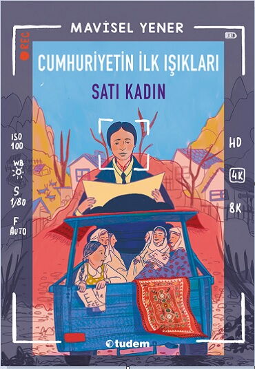 CUMHURİYETİN İLK IŞIKLARI SATI KADIN