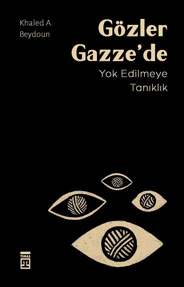 GÖZLER GAZZE DE YOK EDİLMEYE TANIKLIK