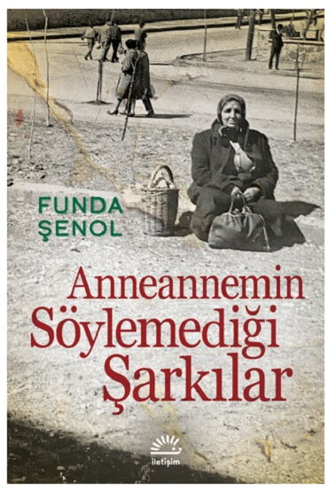 ANNEANNEMİN SÖYLEMEDİĞİ ŞARKILAR