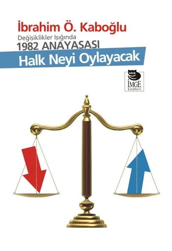 DEĞİŞİKLİKLER IŞIĞINDA 1982 ANAYASASI