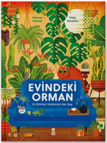 EVİNDEKİ ORMAN