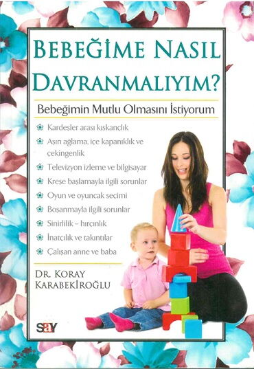 BEBEĞİME NASIL DAVRANMALIYIM