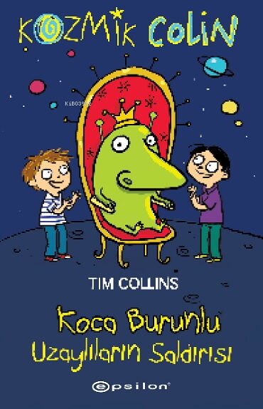 KOZMİK COLİN KOCA BURUNLU UZAYLILARIN SALDIRISI