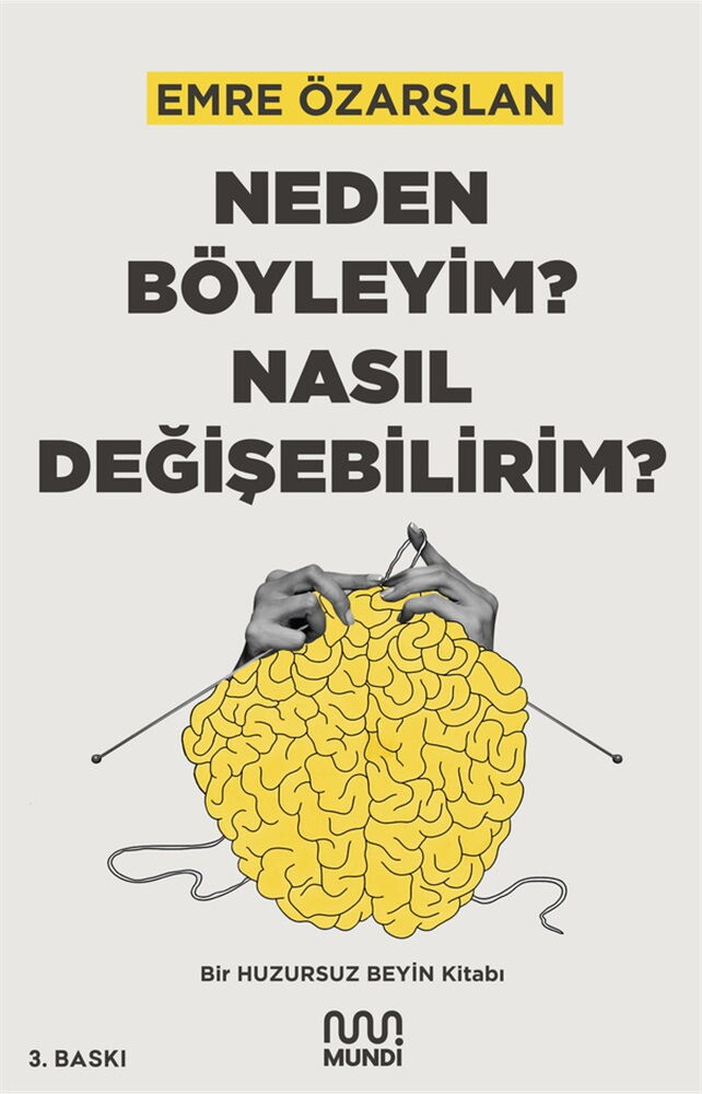 NEDEN BÖYLEYİM NASIL DEĞİŞEBİLİRİM
