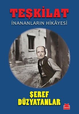 TEŞKİLAT İNANANLARIN HİKAYESİ