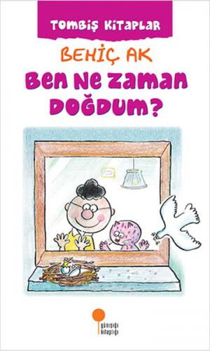 BEN NE ZAMAN DOĞDUM
