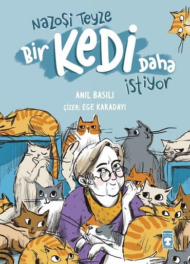 NAZOŞİ TEYZE BİR KEDİ DAHA İSTİYOR