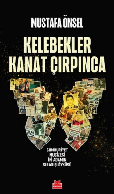 KELEBEKLER KANAT ÇIRPINCA
