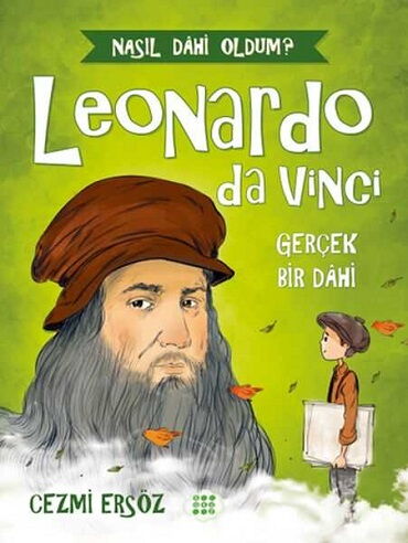 NASIL DAHİ OLDUM LEONARDO DA VİNCİ NOTALARIN ŞAİRİ