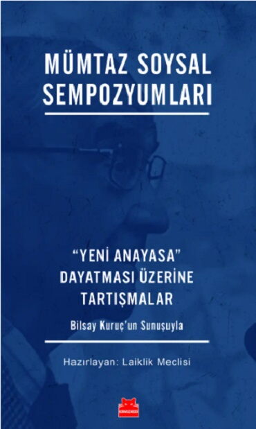 MÜMTAZ SOYSAL SEMPOZYUMLARI YENİ ANAYASA DAYATMASI