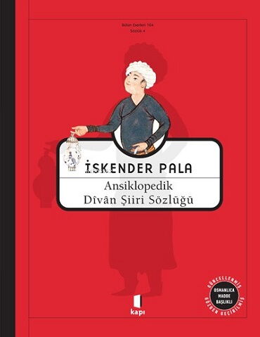 ANSİKLOPEDİK DİVAN ŞİİRİ SÖZLÜĞÜ CİLTLİ