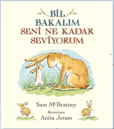 BİL BAKALIM SENİ NE KADAR SEVİYORUM