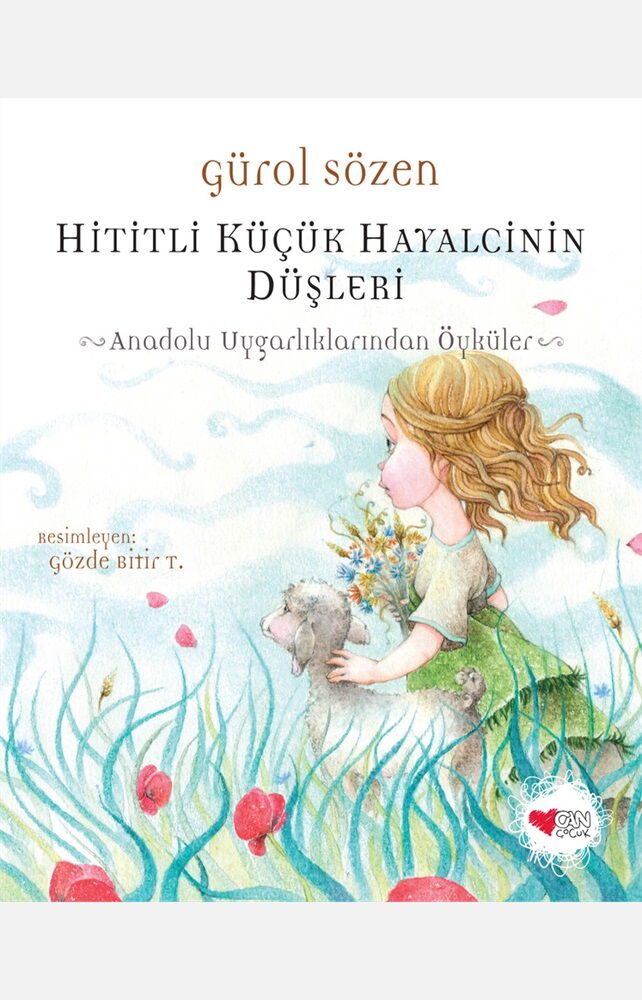 HİTİTLİ KÜÇÜK HAYALCİNİN DÜŞLERİ