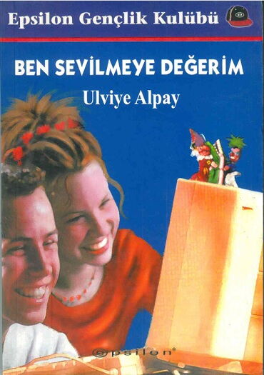 BEN SEVİLMEYE DEĞERİM