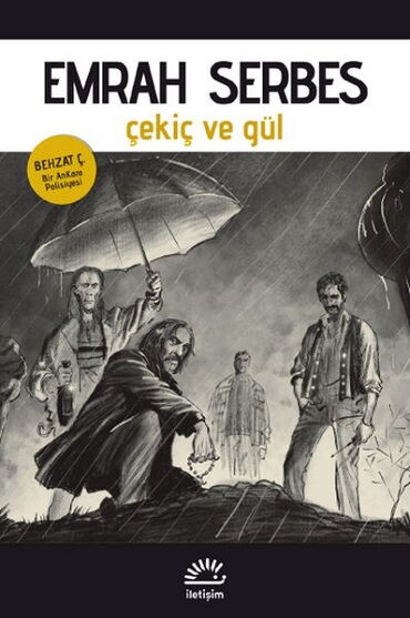 ÇEKİÇ VE GÜL BEHZAT Ç. BİR ANKARA POLİSİYESİ