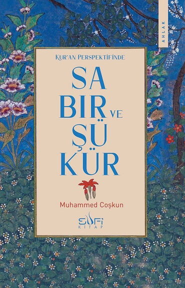 KURAN PERSPEKTİFİNDE SABIR VE ŞÜKÜR
