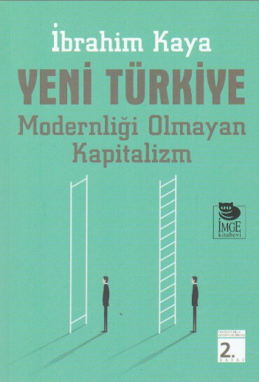 YENİ TÜRKİYE MODERNLİĞİ OLMAYAN KAPİTALİZM