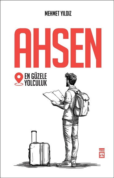 AHSEN EN GÜZELE YOLCULUK
