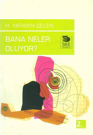 BANA NELER OLUYOR