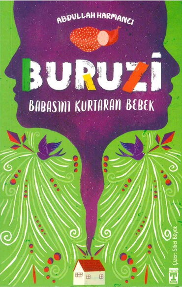 BURUZİ BABASINI KURTARAN BEBEK