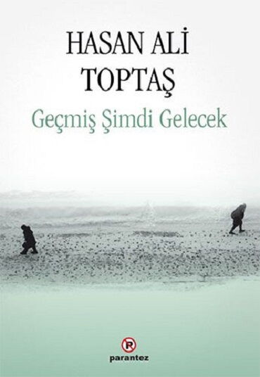 GEÇMİŞ ŞİMDİ GELECEK