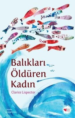 BALIKLARI ÖLDÜREN KADIN