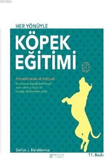 HER YÖNÜYLE KÖPEK EĞİTİMİ