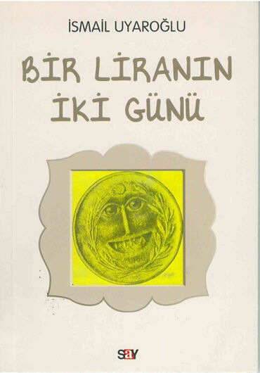 BİR LİRANIN İKİ GÜNÜ