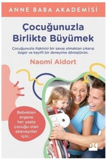 ÇOCUĞUNUZLA BİRLİKTE BÜYÜMEK