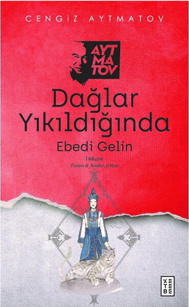 DAĞLAR YIKILDIĞINDA EBEDİ GELİN