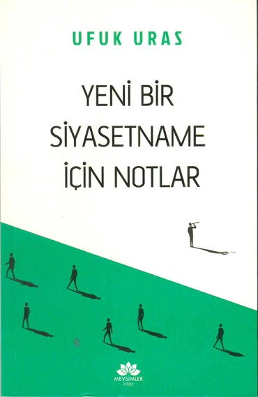 YENİ BİR SİYASETNAME İÇİN NOTLAR