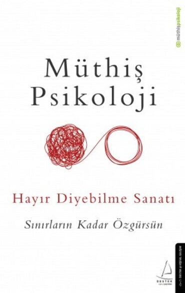 HAYIR DİYEBİLME SANATI MÜTHİŞ PSİKOLOJİ